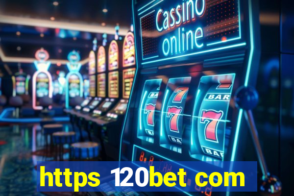 https 120bet com